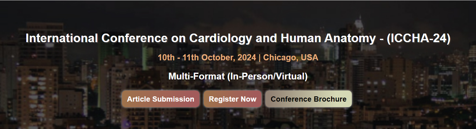 International Conference on Cardiology and Human Anatomy – (ICCHA-24)