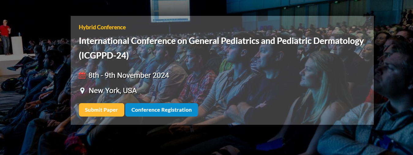 International Conference on General Pediatrics and Pediatric Dermatology (ICGPPD-24)