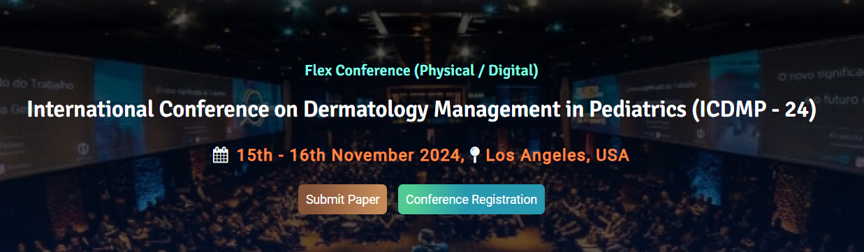 International Conference on Dermatology Management in Pediatrics (ICDMP – 24)