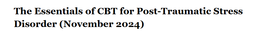 The Essentials of CBT for Post-Traumatic Stress Disorder